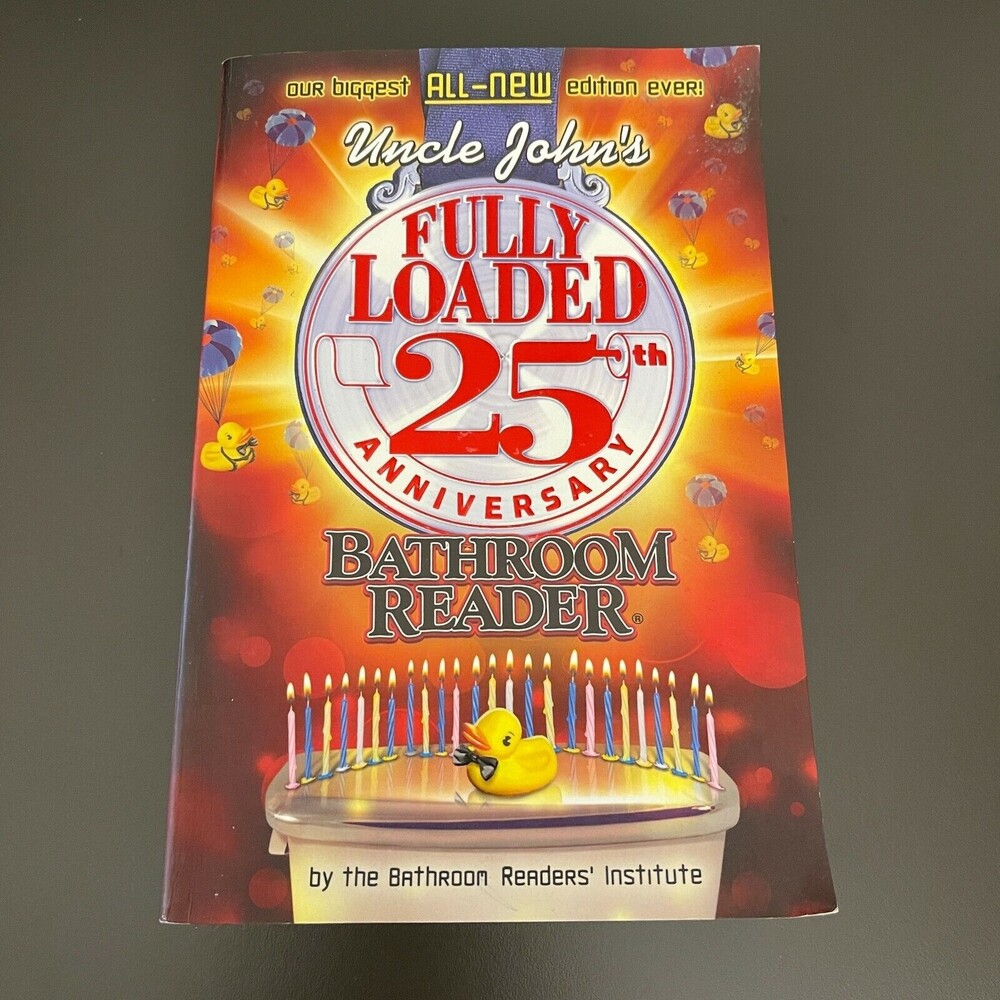 Uncle John's Fully Loaded 25th Anniversary Bathroom Reader‎ Book 608 Pages
